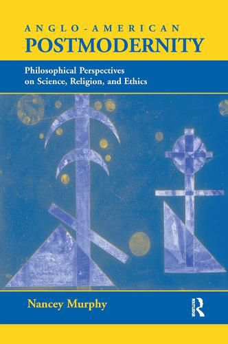 Cover image for Anglo-american Postmodernity: Philosophical Perspectives On Science, Religion, And Ethics