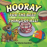 Cover image for Hooray For The Best Things Of All!