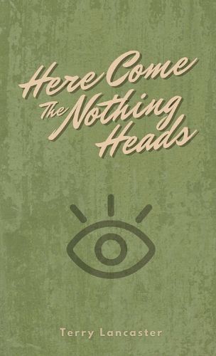 Cover image for Here Come The Nothing Heads