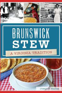 Cover image for Brunswick Stew: A Virginia Tradition