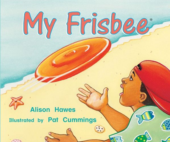 Cover image for Rigby Literacy Emergent Level 1: My Frisbee (Reading Level 1/F&P Level A)