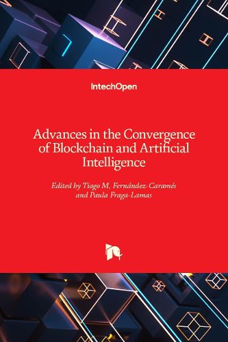 Cover image for Advances in the Convergence of Blockchain and Artificial Intelligence