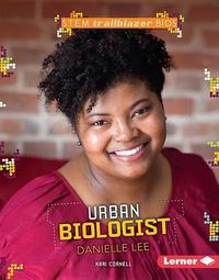 Cover image for Urban Biologist Danielle Lee