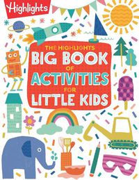 Cover image for The Highlights Big Book of Activities for Little Kids