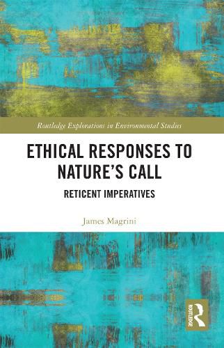 Cover image for Ethical Responses to Nature's Call: Reticent Imperatives