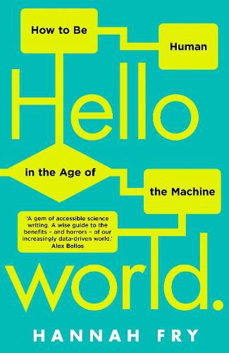 Cover image for Hello World: How  to be Human in the Age of the Machine