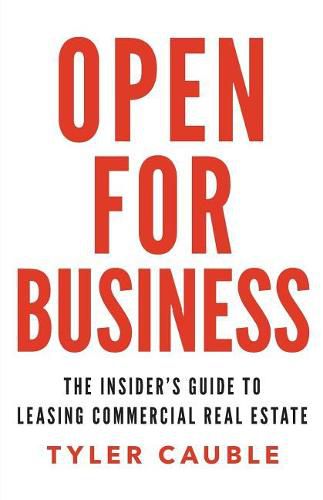 Cover image for Open for Business: The Insider's Guide to Leasing Commercial Real Estate