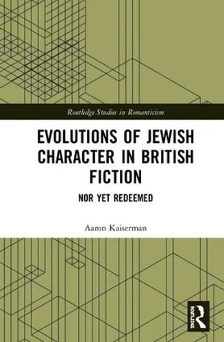 Cover image for Evolutions of Jewish Character in British Fiction: Nor Yet Redeemed