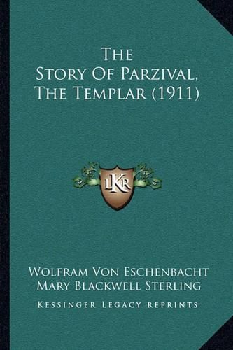 Cover image for The Story of Parzival, the Templar (1911)