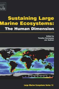 Cover image for Sustaining Large Marine Ecosystems: The Human Dimension