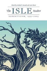 Cover image for The ISLE Reader  1993-2003: Ecocriticism