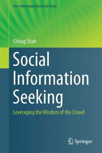 Cover image for Social Information Seeking: Leveraging the Wisdom of the Crowd