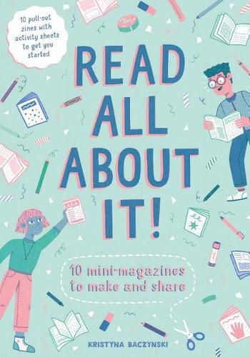 Cover image for Read All about It!: 10 Mini-Magazines to Make and Share