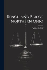 Cover image for Bench and Bar of Northern Ohio