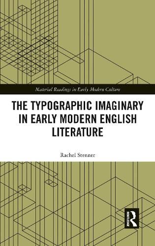 Cover image for The Typographic Imaginary in Early Modern English Literature