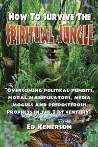 Cover image for How to Survive the Spiritual Jungle