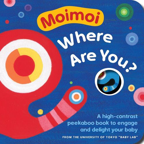 Cover image for Moimoi, Where Are You?: A High-Contrast Peekaboo Book to Engage and Delight Your Baby