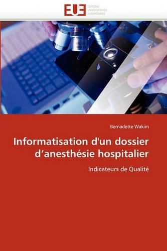Cover image for Informatisation D'Un Dossier D'Anesthesie Hospitalier