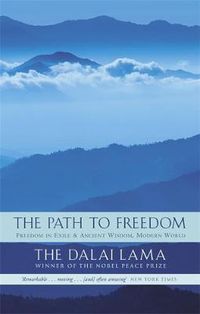 Cover image for The Path To Freedom: Freedom in Exile and Ancient Wisdom, Modern World