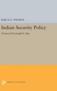 Cover image for Indian Security Policy: Foreword by Joseph S. Nye