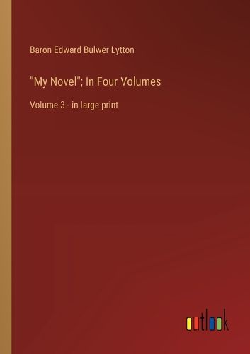 Cover image for "My Novel"; In Four Volumes