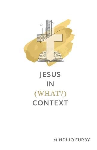 Cover image for Jesus in (What?) Context