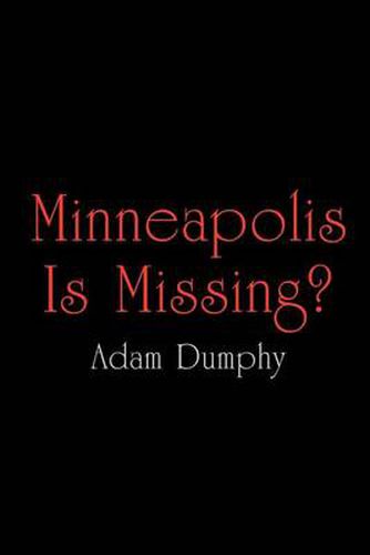 Cover image for Minneapolis Is Missing?