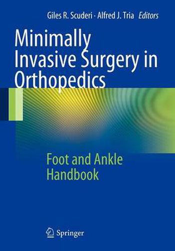 Cover image for Minimally Invasive Surgery in Orthopedics: Foot and Ankle Handbook