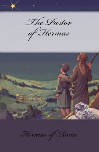 Cover image for The Pastor of Hermas