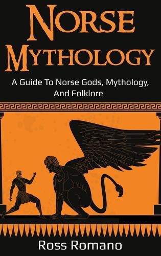 Cover image for Norse Mythology: A Guide to Norse Gods, Mythology, and Folklore