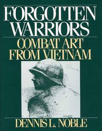 Cover image for Forgotten Warriors: Combat Art from Vietnam