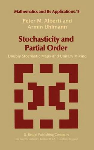 Cover image for Stochasticity and Partial Order: Doubly Stochastic Maps and Unitary Mixing