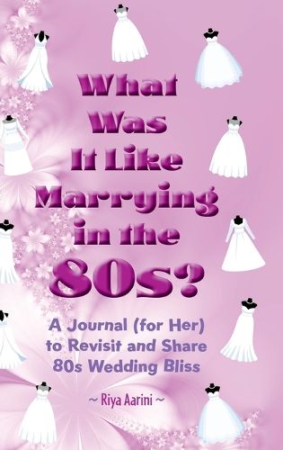 Cover image for What Was It Like Marrying in the 80s?
