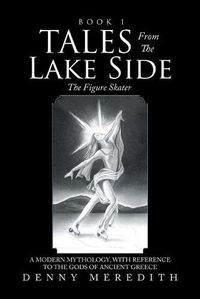 Cover image for Tales from the Lake Side: The Figure Skater