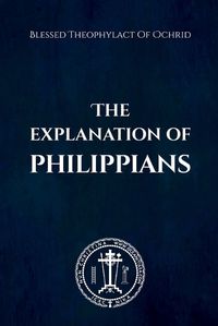 Cover image for The Explanation of Philippians