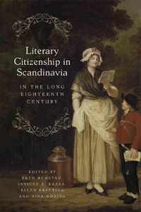 Cover image for Literary Citizenship in Scandinavia in the Long Eighteenth Century