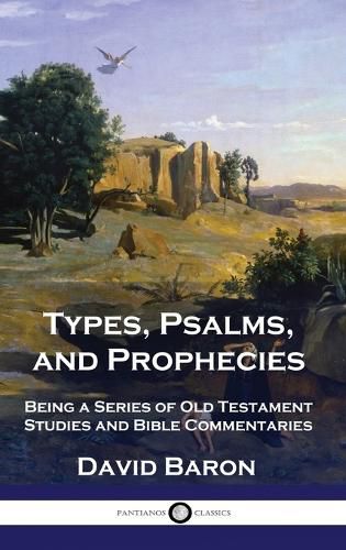 Cover image for Types, Psalms, and Prophecies