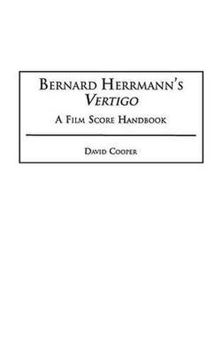 Cover image for Bernard Herrmann's Vertigo: A Film Score Handbook