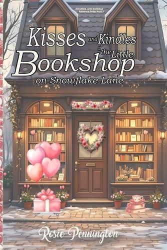 Cover image for Kisses and Kindles at the Little bookshop on Snowflake Lane