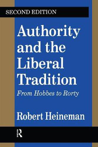 Cover image for Authority and the Liberal Tradition: From Hobbes to Rorty