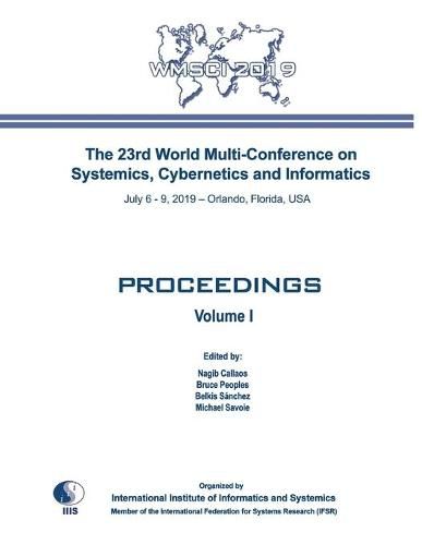 Cover image for Proceedings of The 23rd World Multi-Conference on Systemics, Cybernetics and Informatics: Wmsci 2019