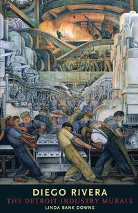 Cover image for Diego Rivera: Detroit Industry Murals