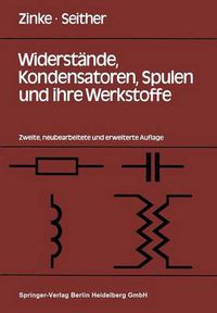 Cover image for Widerstande, Kondensatoren, Spulen und ihre Werkstoffe