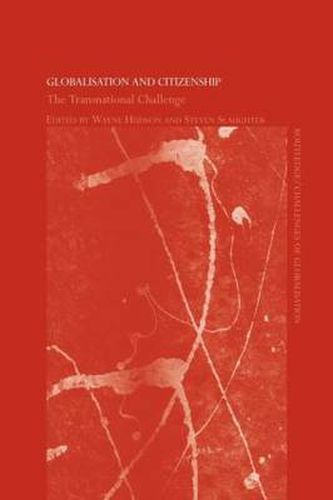 Cover image for Globalisation and Citizenship: The Transnational Challenge