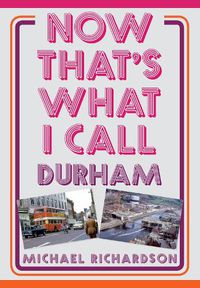 Cover image for Now That's What I Call Durham