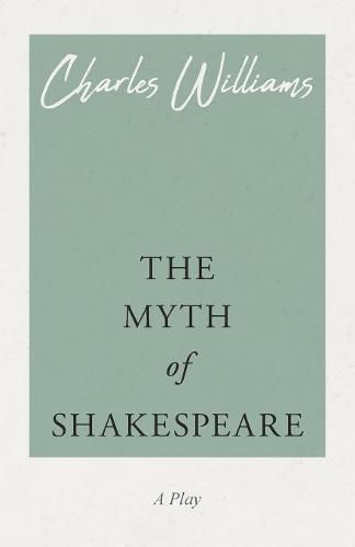 The Myth of Shakespeare