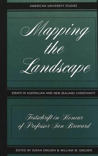 Cover image for Mapping the Landscape: Essays in Australian and New Zealand Christianity; Festschrift in Honour of Professor Jan Breward