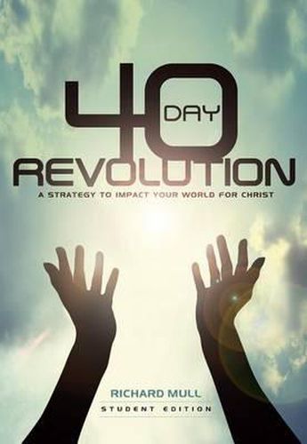 Cover image for 40-Day Revolution: A Strategy to Impact Your World for Christ