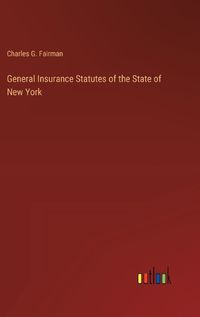 Cover image for General Insurance Statutes of the State of New York