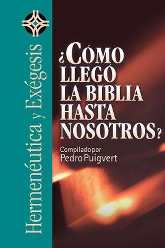 ?Como Llego La Biblia Hasta Nosotros?